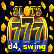 d4, swing